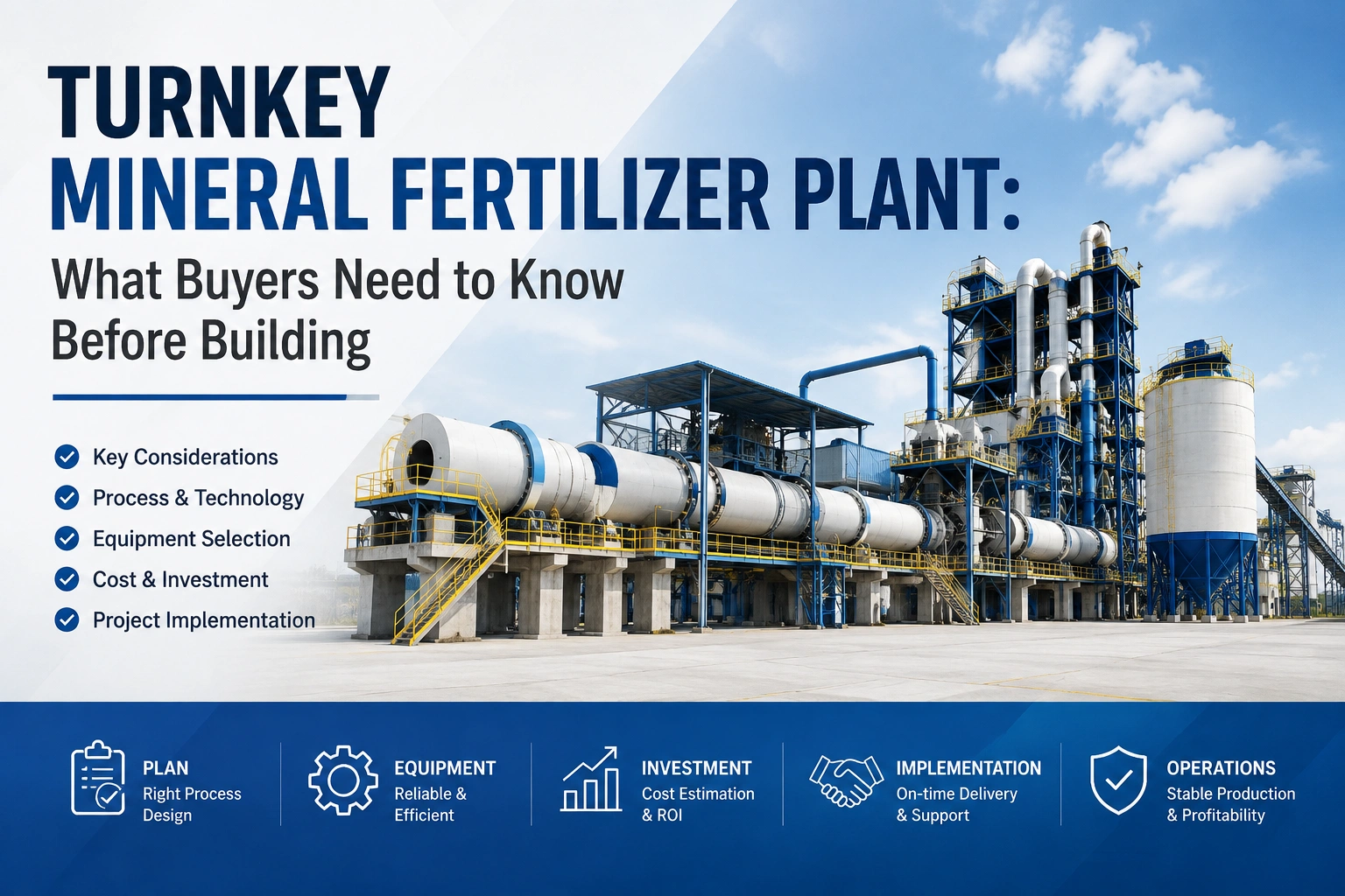 Turnkey Mineral Fertilizer Plant: What Buyers Need to Know Before Building Turnkey Mineral Fertilizer Plant: What Buyers Need to Know Before Building